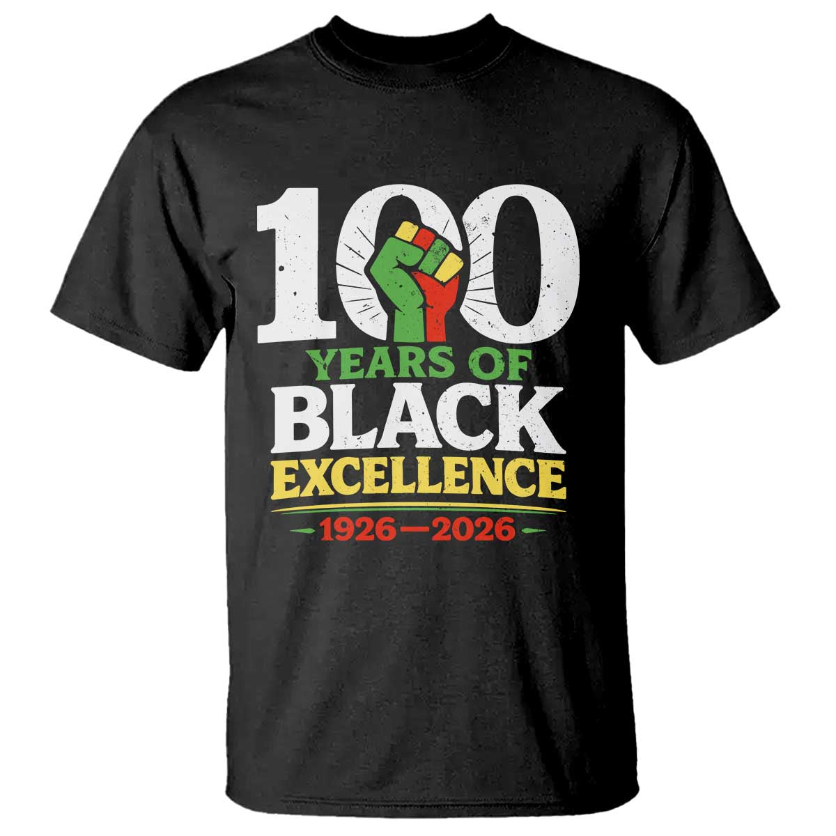100 Years of Black Excellence 1926 2026 T Shirt Pan-African Raised Fist Pride Honoring Black History Legacy