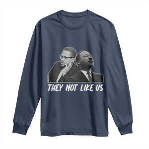 Malcolm X and MLK Long Sleeve Shirt They Not Like Us - African Pride