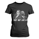 Malcolm X and MLK T Shirt For Women They Not Like Us - African Pride