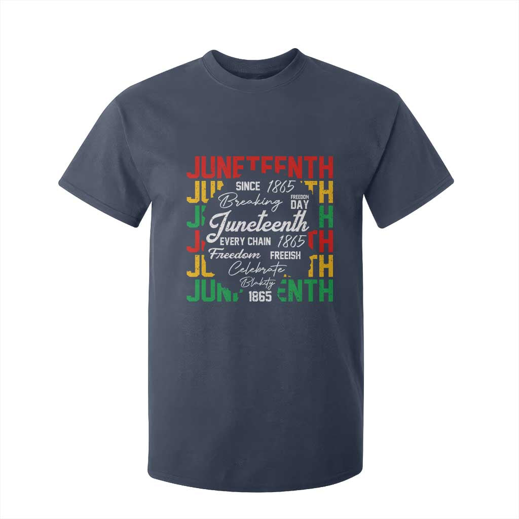 Juneteenth 1865 T Shirt For Kid Celebrate Black Freedom Breaking Every Chain - African Pride