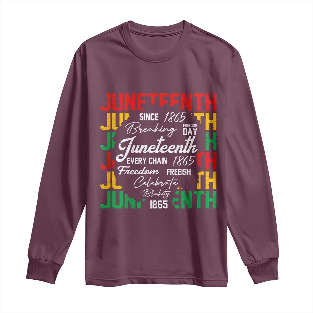 Juneteenth 1865 Long Sleeve Shirt Celebrate Black Freedom Breaking Every Chain - African Pride