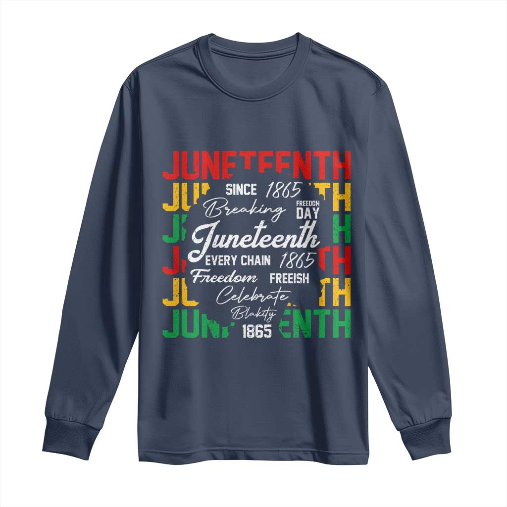 Juneteenth 1865 Long Sleeve Shirt Celebrate Black Freedom Breaking Every Chain - African Pride
