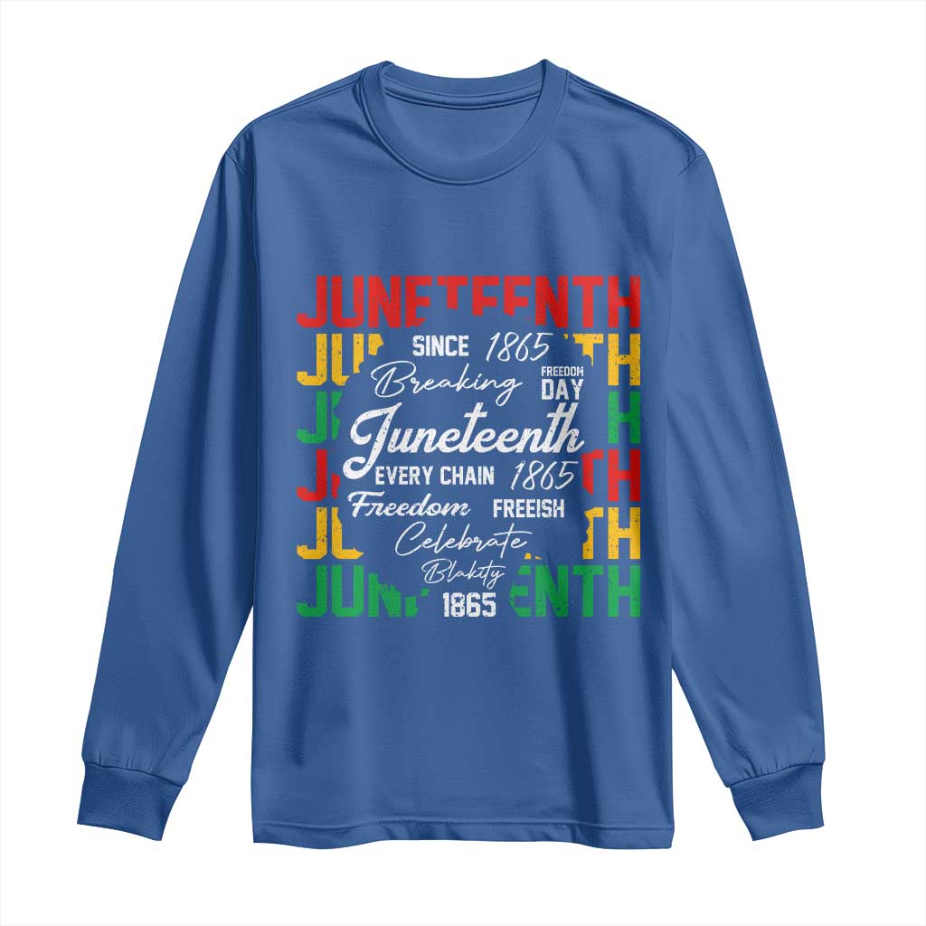 Juneteenth 1865 Long Sleeve Shirt Celebrate Black Freedom Breaking Every Chain - African Pride