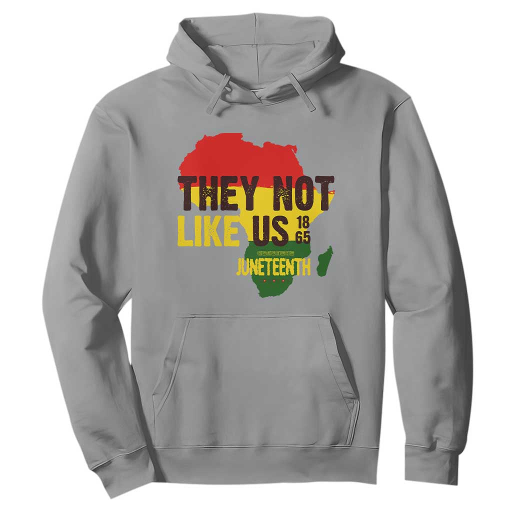 They Not Like Us Juneteenth 1865 Hoodie Afrocentric Africa Map Black Pride - African Pride