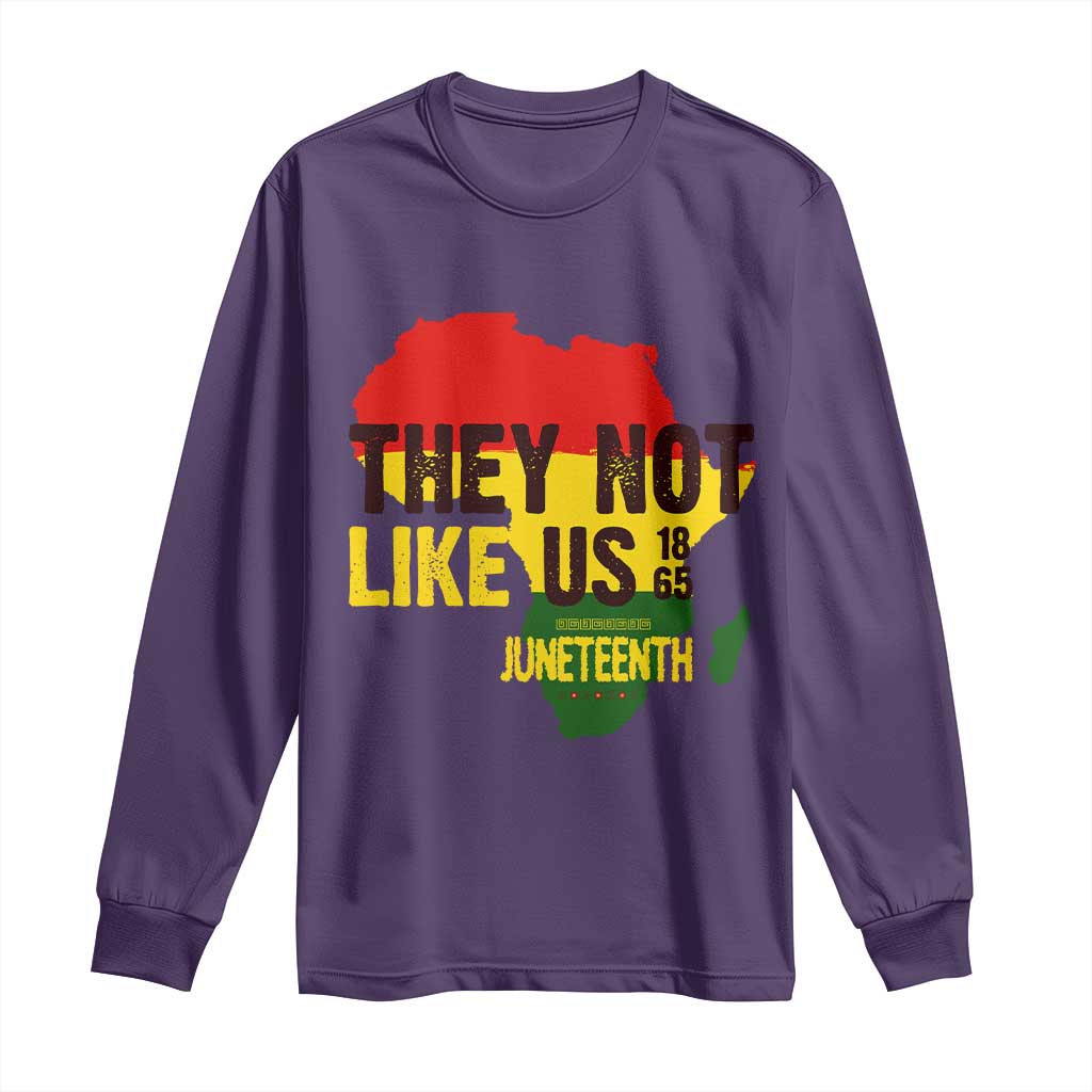 They Not Like Us Juneteenth 1865 Long Sleeve Shirt Afrocentric Africa Map Black Pride - African Pride
