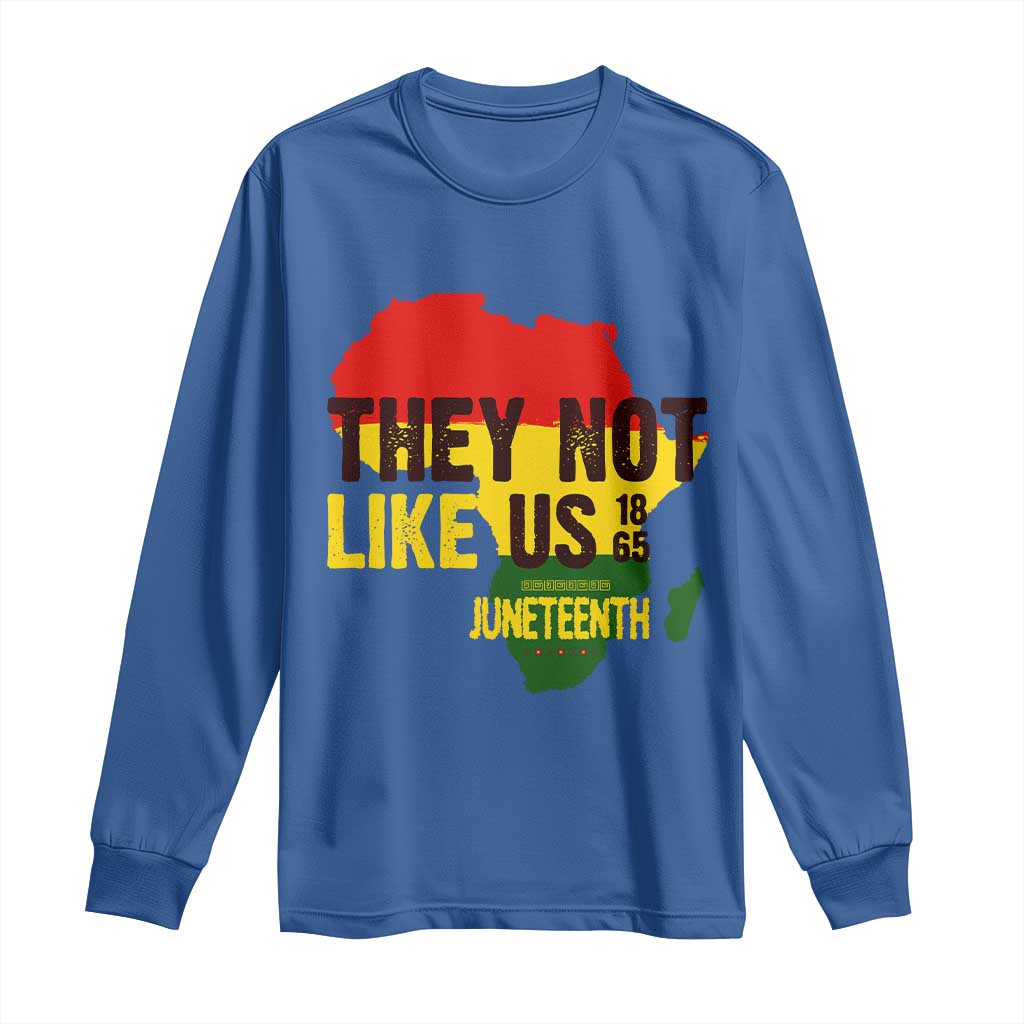 They Not Like Us Juneteenth 1865 Long Sleeve Shirt Afrocentric Africa Map Black Pride - African Pride