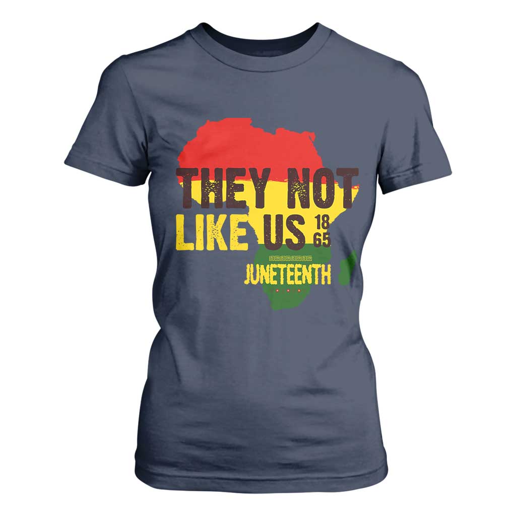 They Not Like Us Juneteenth 1865 T Shirt For Women Afrocentric Africa Map Black Pride - African Pride