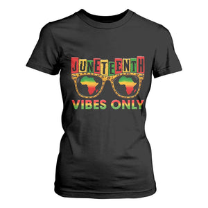 Juneteenth Vibes Only T Shirt For Women Afro Pride Sunglasses Black History Celebration - African Pride