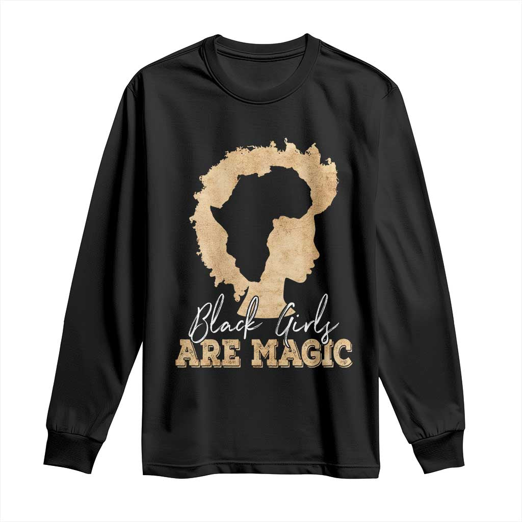 Black Girls Are Magic Long Sleeve Shirt Afro Melanin Pride