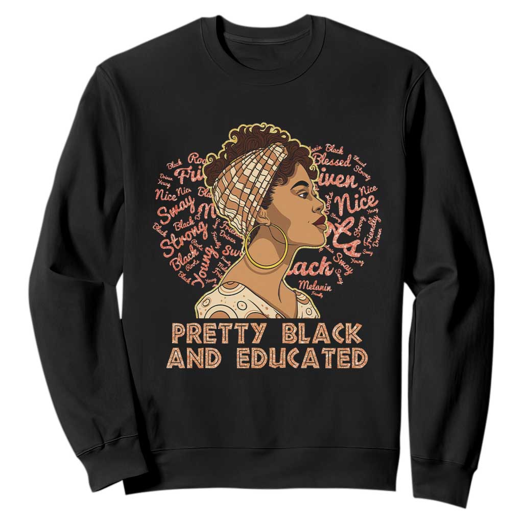 Afro Melanin Woman Sweatshirt Pretty Black And Educated African American Pride