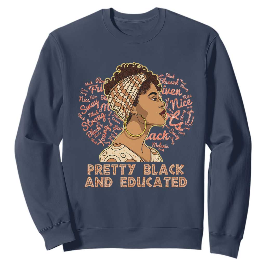 Afro Melanin Woman Sweatshirt Pretty Black And Educated African American Pride
