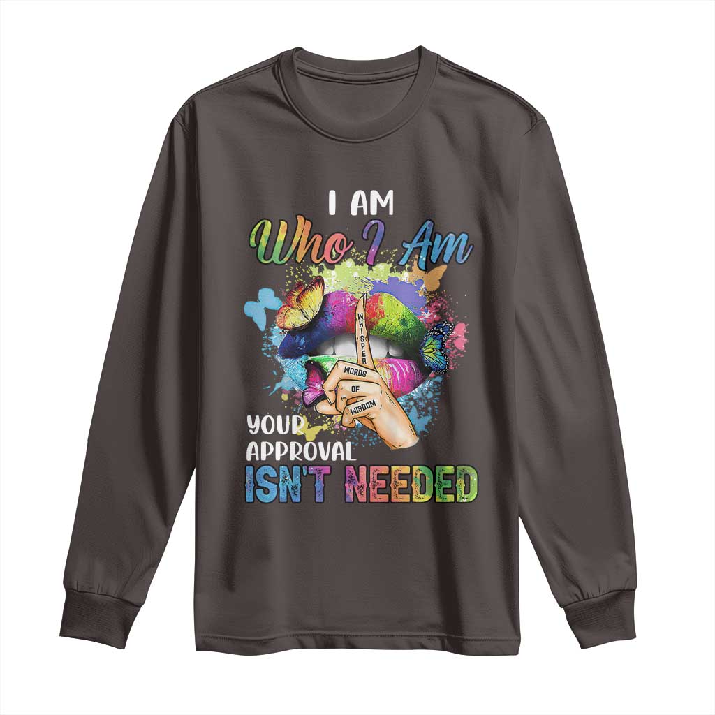 Black Queen Long Sleeve Shirt I Am Who I Am Your Approval Isn't Needed Colorful Butterflies