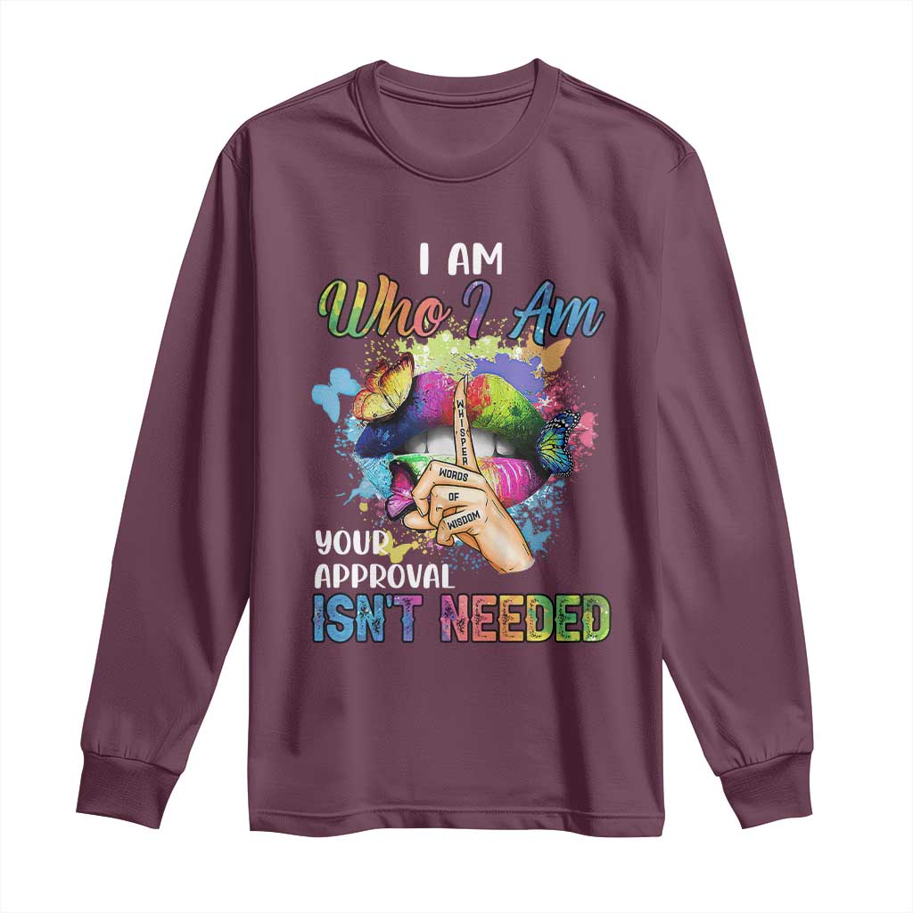 Black Queen Long Sleeve Shirt I Am Who I Am Your Approval Isn't Needed Colorful Butterflies