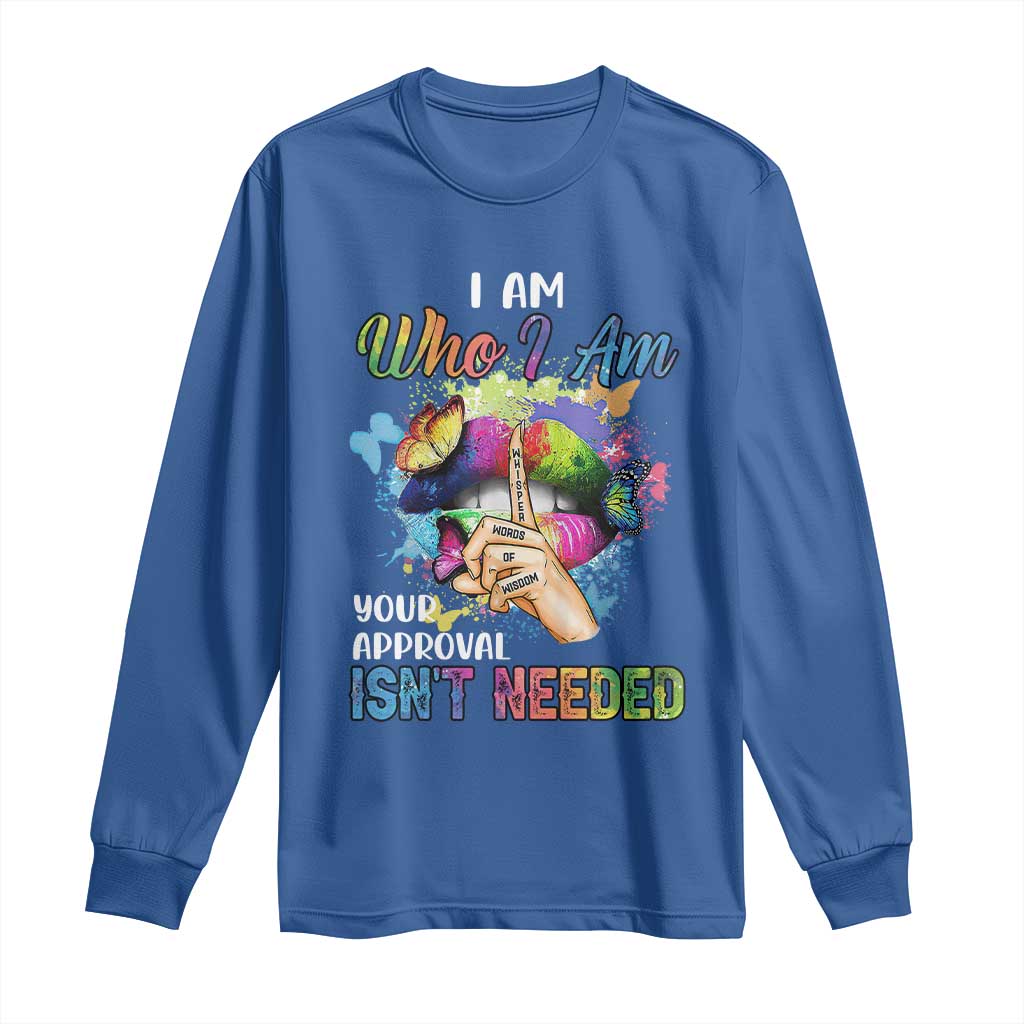 Black Queen Long Sleeve Shirt I Am Who I Am Your Approval Isn't Needed Colorful Butterflies