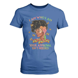 Afro Black Queen T Shirt For Women I Am Who I Am Your Approval Isn't Needed