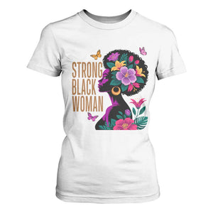 Strong Black Woman Floral Afro T Shirt For Women Empowering Black Queen Pride Celebrating Melanin and Strength