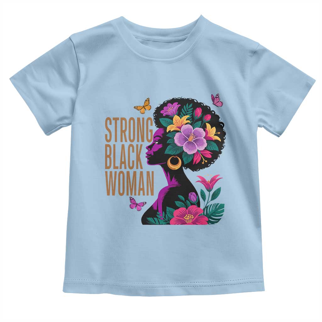 Strong Black Woman Floral Afro Toddler T Shirt Empowering Black Queen Pride Celebrating Melanin and Strength