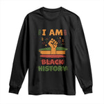 I Am Black History Long Sleeve Shirt African American Pride Celebration Month