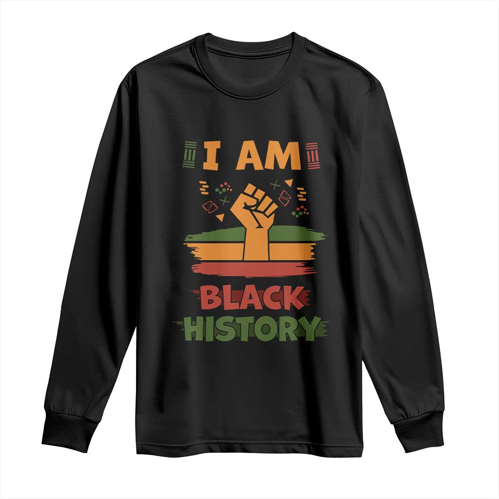 I Am Black History Long Sleeve Shirt African American Pride Celebration Month
