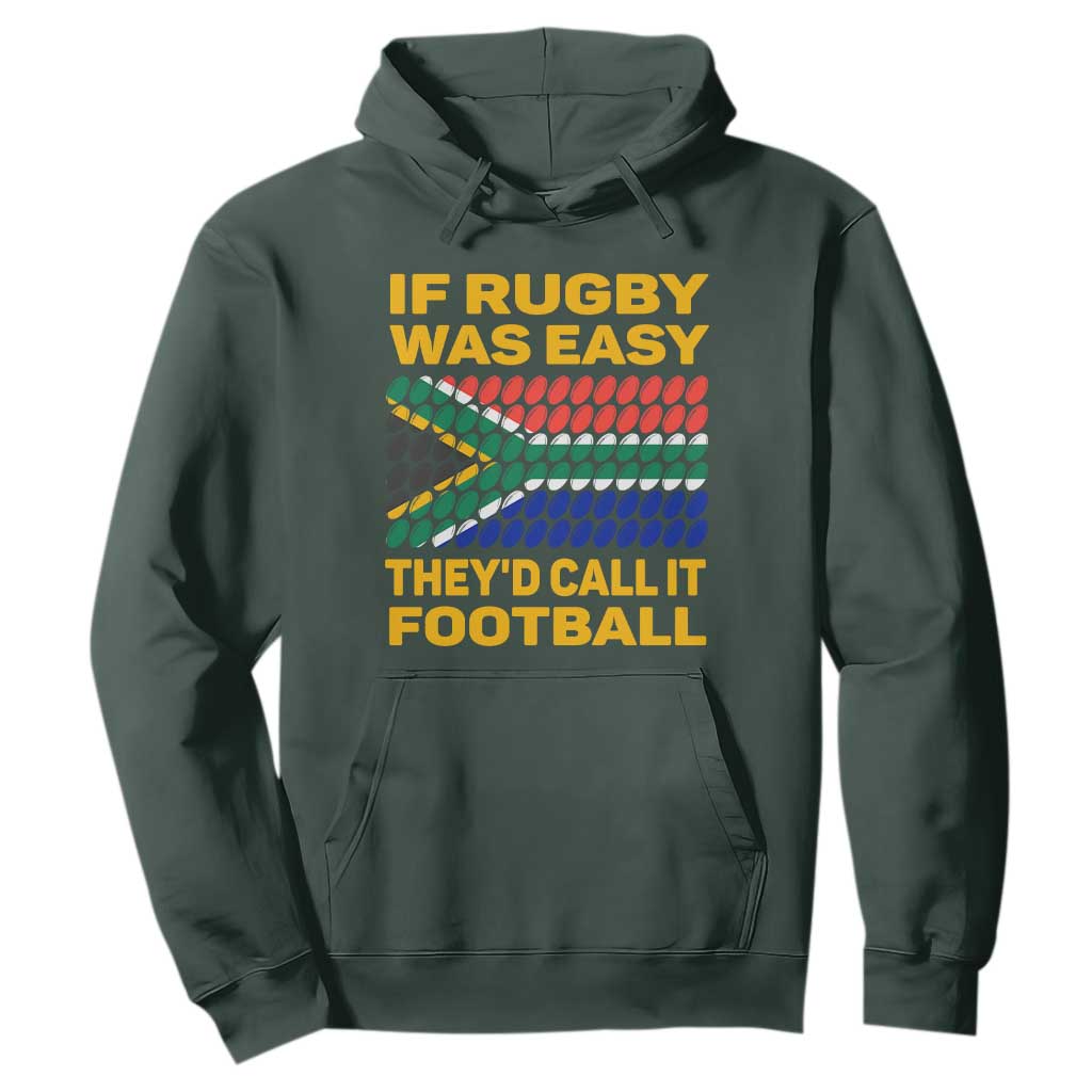 Funny South Africa Rugby Hoodie If Rugby Was Easy They'd Call It Football
