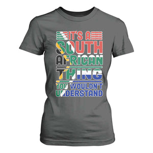 South Africa Flag T Shirt For Women Funny It's A South African Thing You Wouldn't Understand