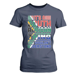 South Africa Flag T Shirt For Women Funny It's A South African Thing You Wouldn't Understand