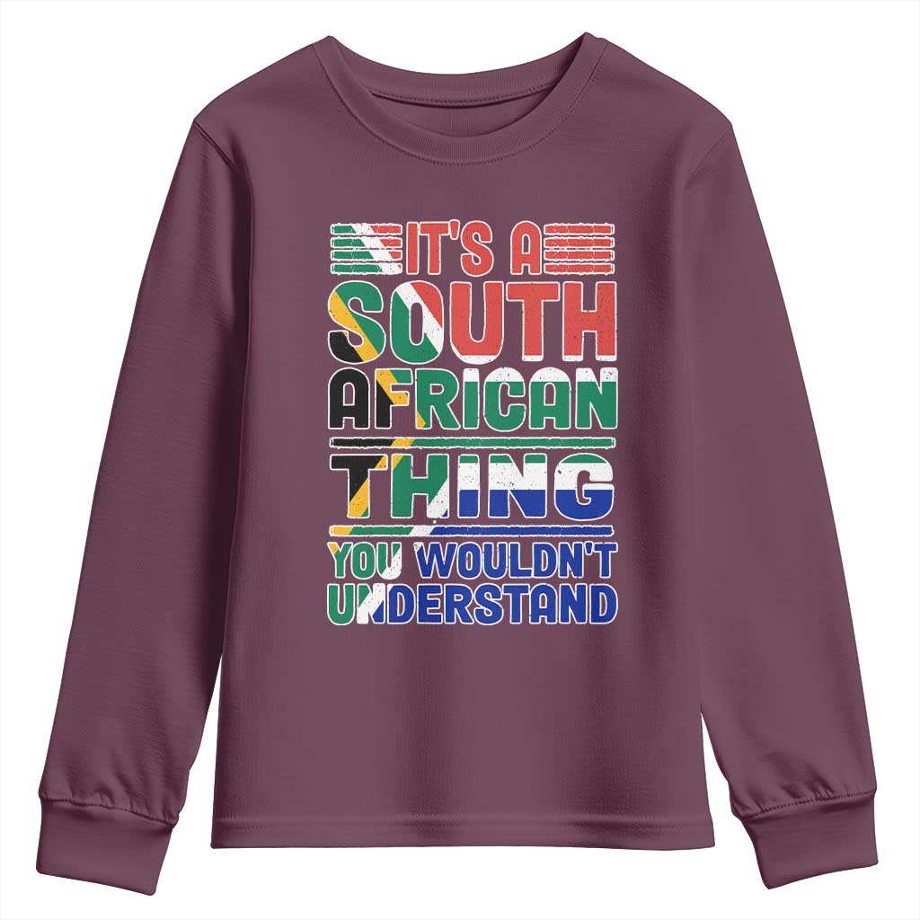 South Africa Flag Youth Long Sleeve Shirt Funny It's A South African Thing You Wouldn't Understand