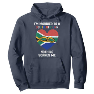 Funny South Africa Hoodie I'm Married To A South African Nothing Scares Me