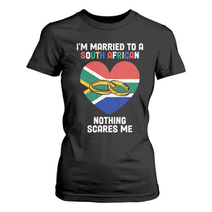 Funny South Africa T Shirt For Women I'm Married To A South African Nothing Scares Me