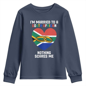 Funny South Africa Youth Long Sleeve Shirt I'm Married To A South African Nothing Scares Me