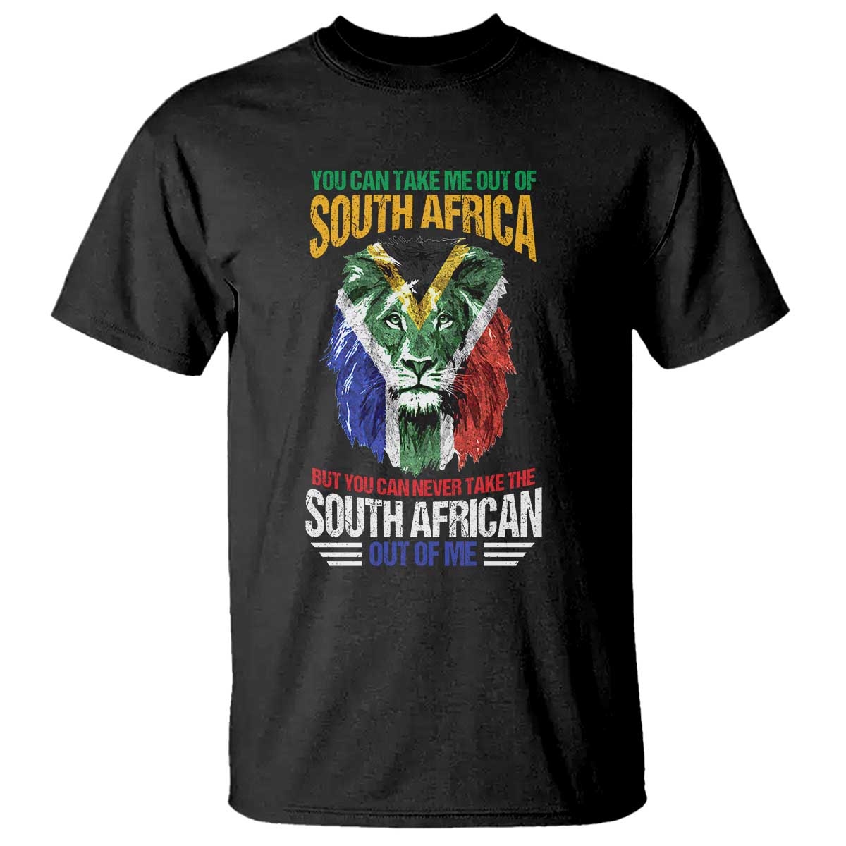 South Africa Pride T Shirt You Can Never Take The South African Out Of Me