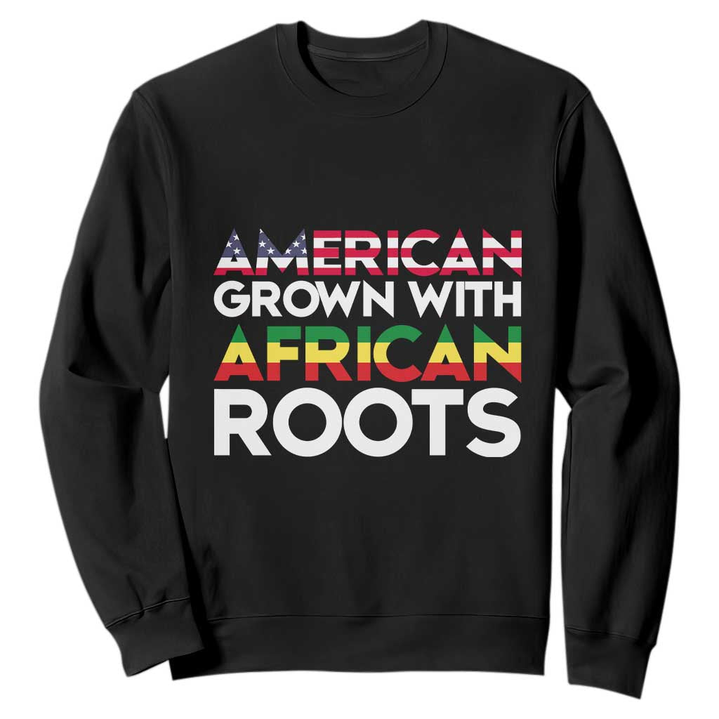 African American Roots Sweatshirt American Grown With African Roots US Flag