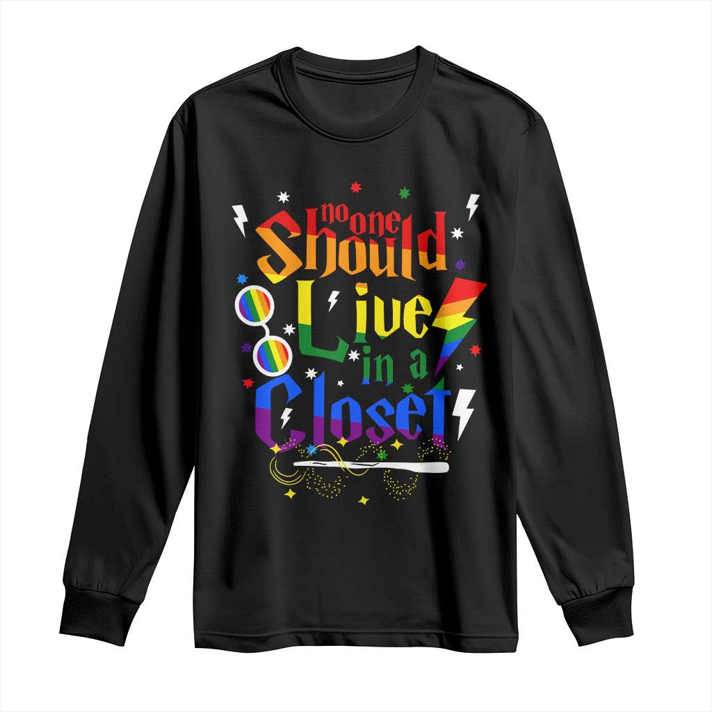 No One Should Live in a Closet Long Sleeve Shirt LGBTQ+ Pride Empowerment Ally
