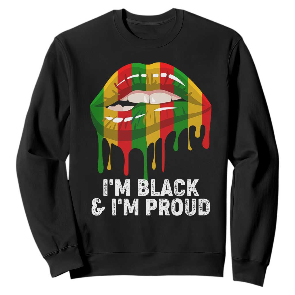 Black Girls Sweatshirt I'm Black And I'm Proud Woman Lips Dripping