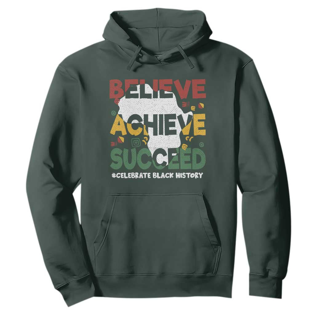 Celebrate Black History Month Hoodie Believe Achieve Succeed Black and Proud BHM