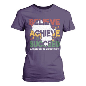 Celebrate Black History Month T Shirt For Women Believe Achieve Succeed Black and Proud BHM