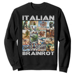 Funny Italian Brainrot Meme Art Sweatshirt Surreal Humor Pop Culture Collage