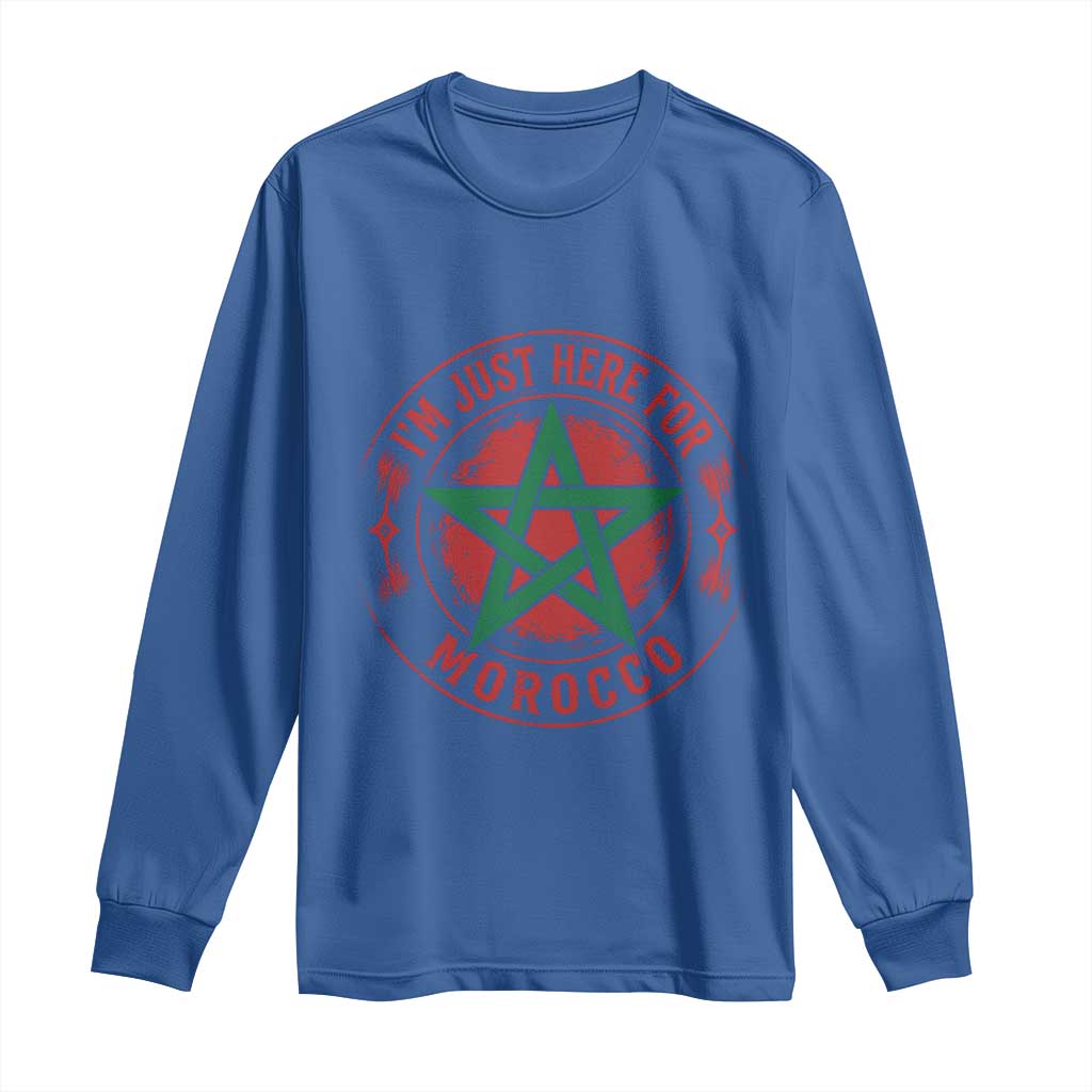 I'm Just Here for Morocco Long Sleeve Shirt Funny Moroccan Pride Supporter Sports Fan