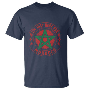 I'm Just Here for Morocco T Shirt Funny Moroccan Pride Supporter Sports Fan