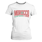 Morocco Flag Pride Allah Yarham El Ahmar T Shirt For Women Moroccan Soccer Football Fans Gift
