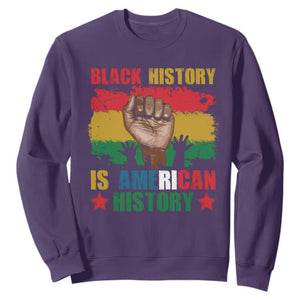 Black History Is American History Sweatshirt African American Pride Raised Fist