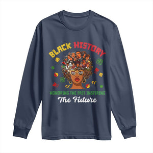 Black History Month Long Sleeve Shirt Honoring The Past Inspiring The Future African American Roots
