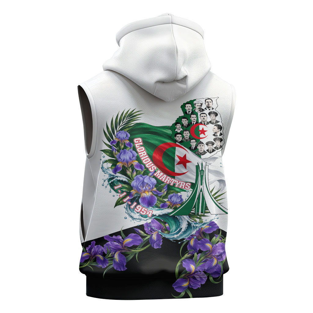 Algeria Revolution Day Sleeveless Hoodie Algerian Flag Patriot - Glorious Martyrs