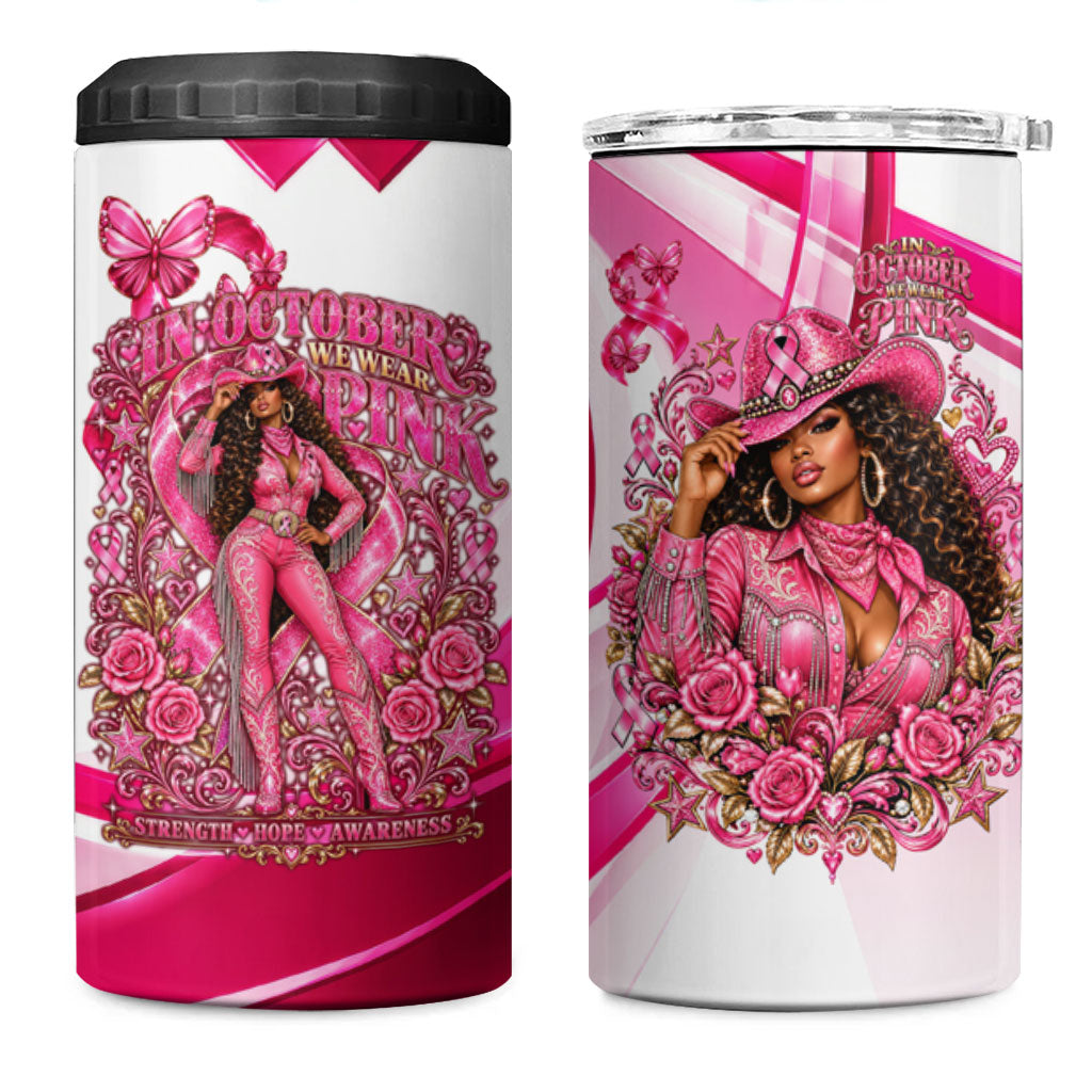 Black Cowgirl Breast Cancer Awareness 4 in 1 Can Cooler Tumbler Western Pink Ribbon Butterfly Rose - In October We Wear Pink