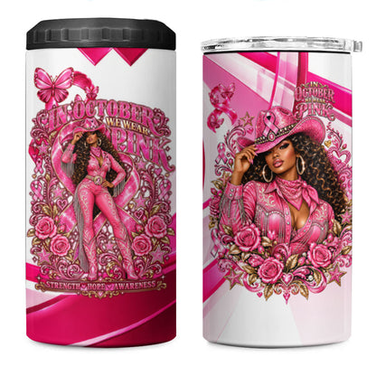 Black Cowgirl Breast Cancer Awareness 4 in 1 Can Cooler Tumbler Western Pink Ribbon Butterfly Rose - In October We Wear Pink