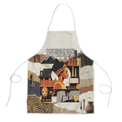 Black History Didn't Start With Slavery Apron African Heritage Ancient Egypt Civilizations