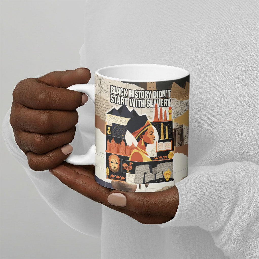 Black History Didn't Start With Slavery Ceramic Mug African Heritage Ancient Egypt Civilizations