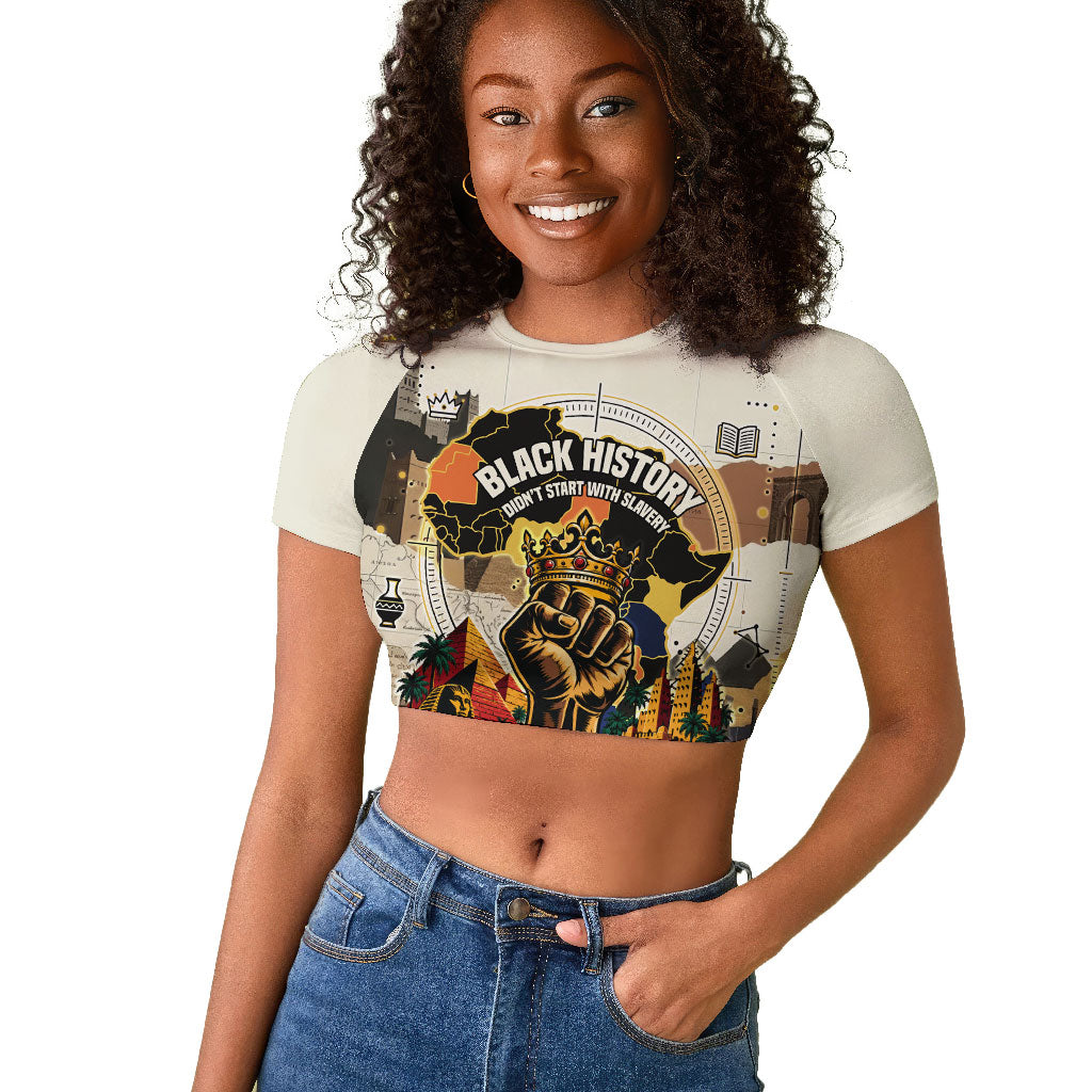 Black History Didn't Start With Slavery Raglan Cropped T shirt African Heritage Ancient Egypt Civilizations