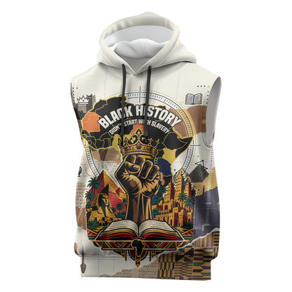 Black History Didn't Start With Slavery Sleeveless Hoodie African Heritage Ancient Egypt Civilizations