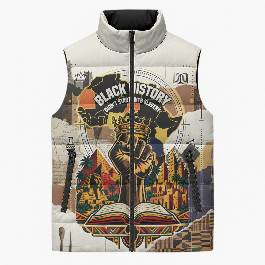 Black History Didn't Start With Slavery Sleeveless Puffer Jacket African Heritage Ancient Egypt Civilizations